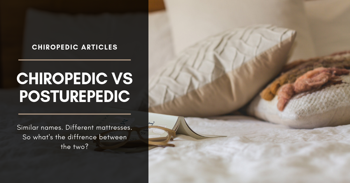 Chiropedic versus Posturepedic mattresses